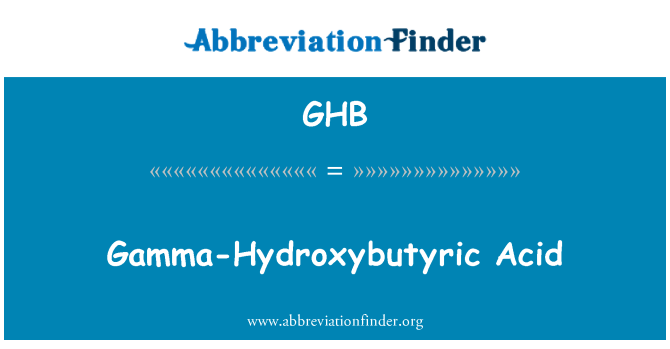 GHB: Asid gamma-Hydroxybutyric