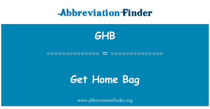 GHB: Get Home Bag