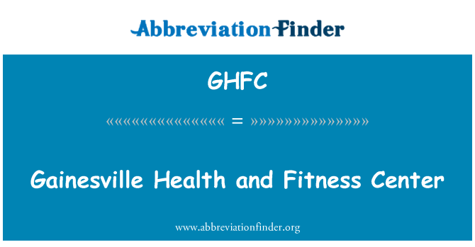 GHFC: Gainesville Health and Fitness Center