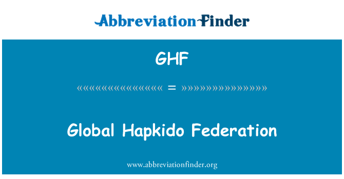 GHF: Global Hapkido Federasi