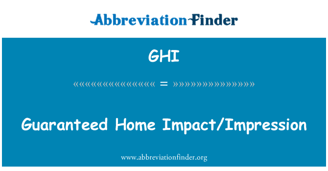 GHI: تأثير المنزل مضمونة/الانطباع