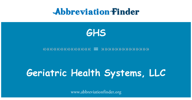 GHS: Sistem kesehatan geriatri, LLC