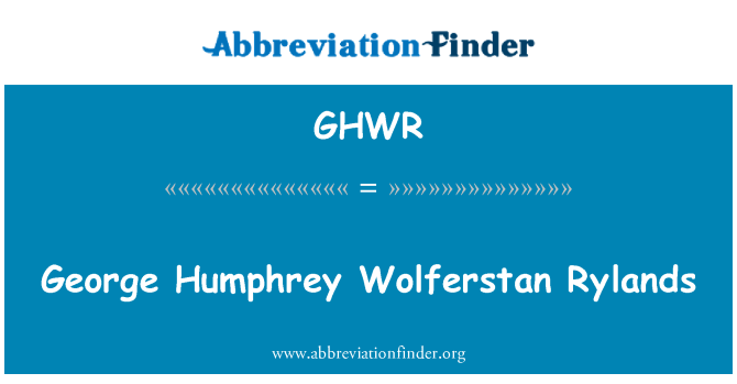 GHWR: Джордж Хамфри Wolferstan Rylands