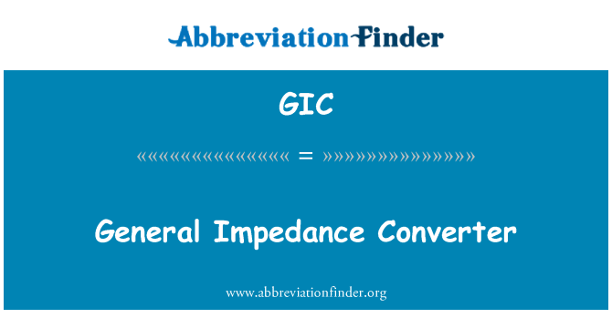 GIC: General Impedance pretvornik