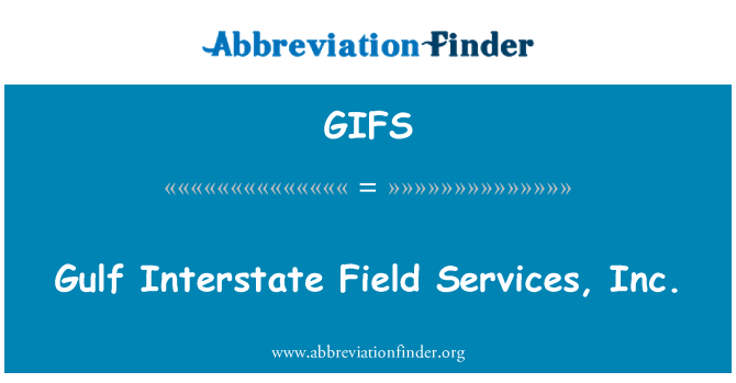 GIFS: Zaliv Interstate Field Services, Inc