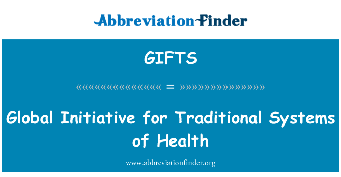 GIFTS: Глобальная инициатива для традиционных систем здравоохранения