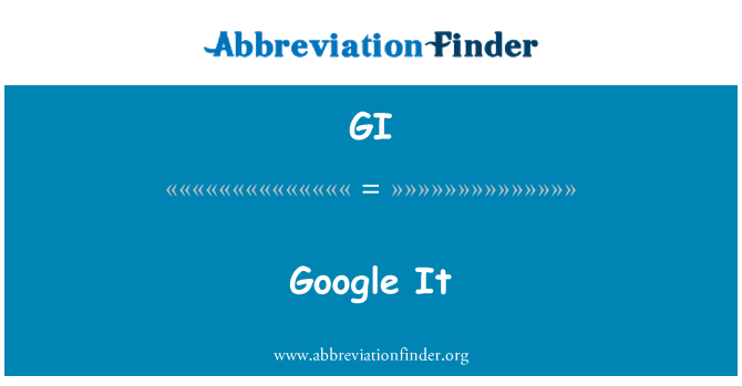 GI: Google It