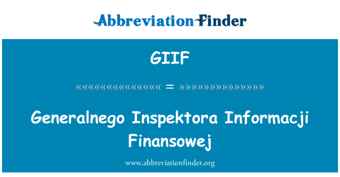 GIIF: Generalnego Inspektora informacijos Finansowej