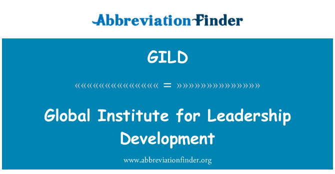 GILD: Global Institutul pentru dezvoltarea conducerii