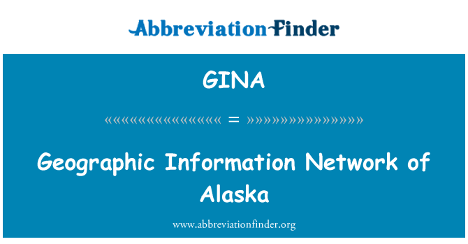 GINA: Geographische Informations-Netzwerk von Alaska