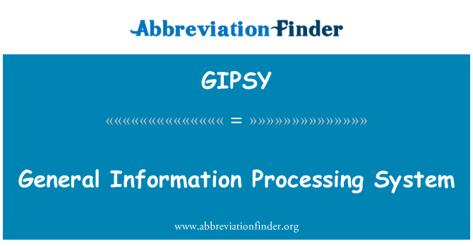 GIPSY: Système de traitement d'informations générales