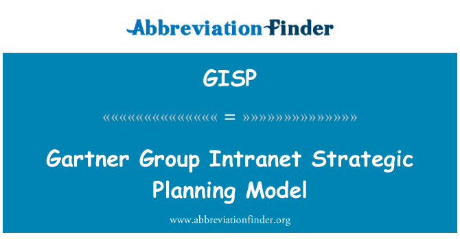 GISP: Gartner kelompok Intranet perencanaan strategis Model
