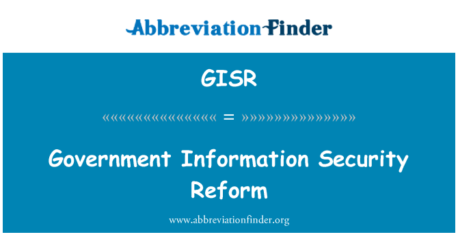 GISR: Government Information Security Reform