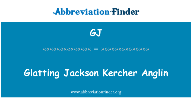 GJ: Glatting Jackson Kercher Anglin