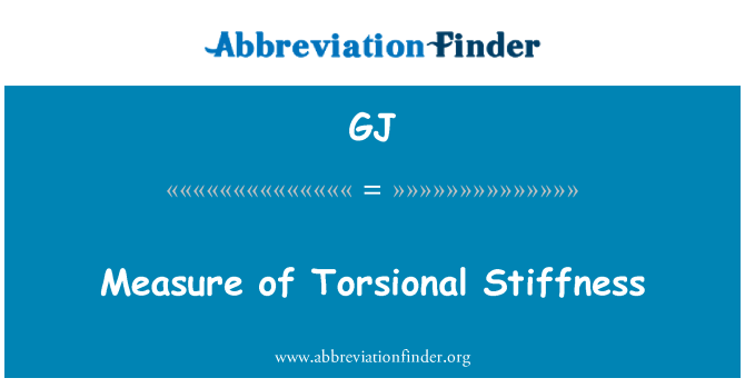 GJ: Maß für die Torsionssteifigkeit