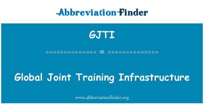 GJTI: Globalnym wspólne szkolenia infrastruktury