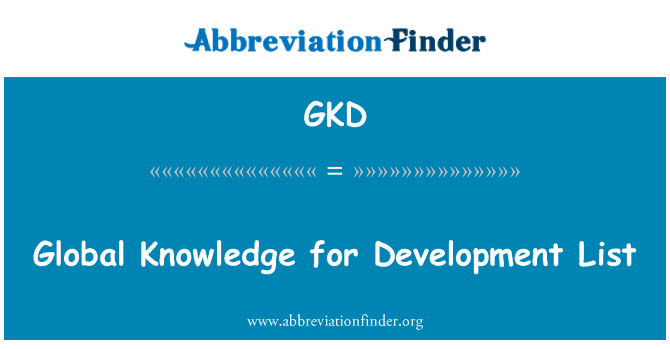 GKD: Παγκόσμιας γνώσης για ανάπτυξη λίστα