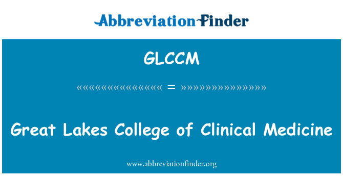 GLCCM: Great Lakes College của y học lâm sàng