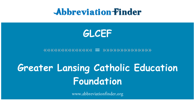 GLCEF: Större Lansing katolska Education Foundation
