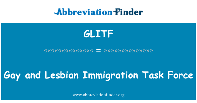 GLITF: Gay dan Lesbian imigrasi tugas Angkatan