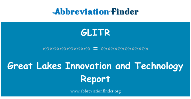 GLITR: ग्रेट झील नवाचार और प्रौद्योगिकी रिपोर्ट