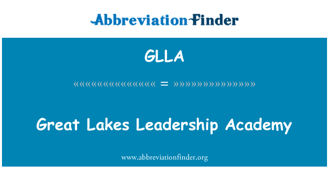 GLLA: Great Lakes Leadership Academy