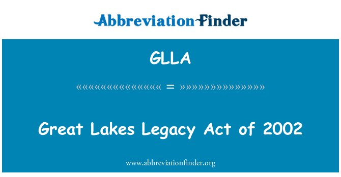 GLLA: Great Lakes etifeddiaeth Deddf 2002