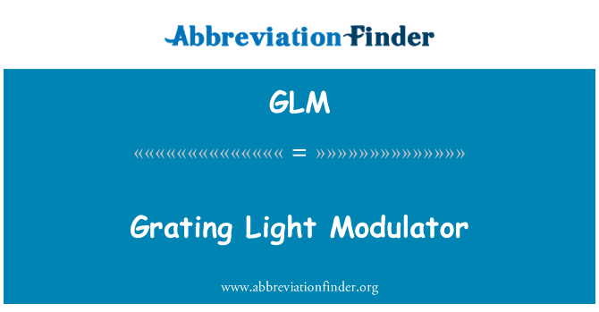 GLM: Izgara ışık modülatörü