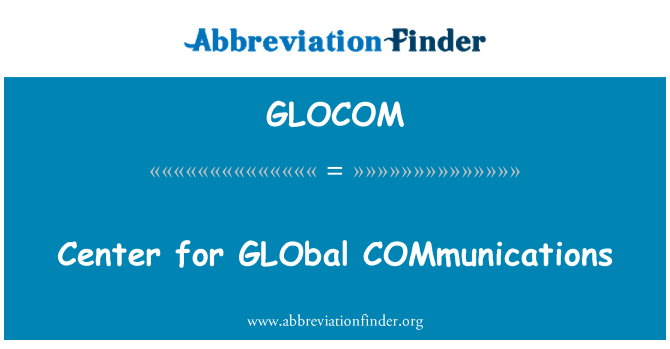 GLOCOM: Center for GLObal COMmunications