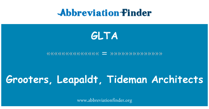 GLTA: Grooters, Leapaldt, Tideman Architectes