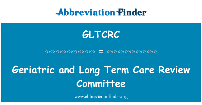 GLTCRC: Odbor za pregled geriatrični in dolgoročne oskrbe