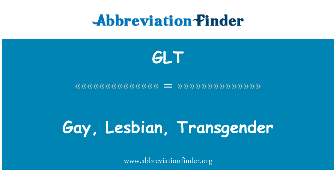 GLT: 男同性戀、 女同性戀、 變性人