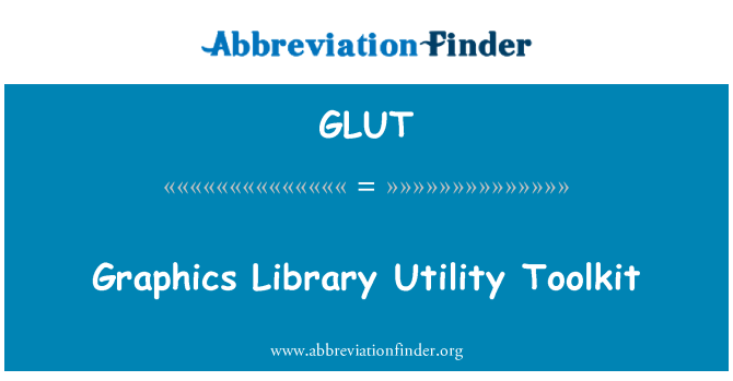 GLUT: Graphics Library Utility Toolkit