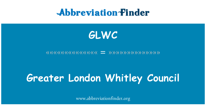 GLWC: 大倫敦議會，惠特利