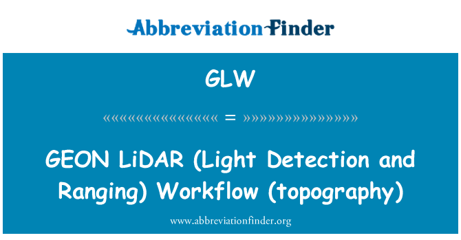 GLW: GEON   LiDAR (Light Detection and Ranging)  Workflow (topography)