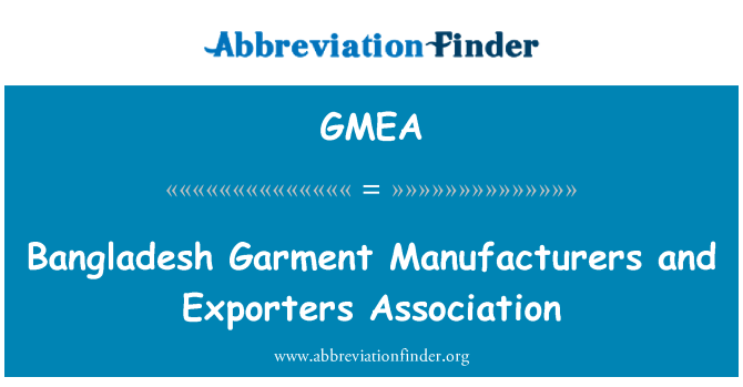 GMEA: 孟加拉国服装生产商和出口商协会