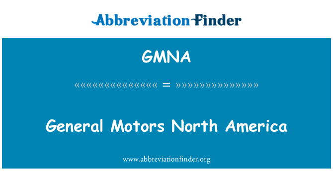 GMNA: General Motors Észak-Amerika
