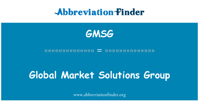 GMSG: Grupp ta ' soluzzjonijiet tas-suq globali