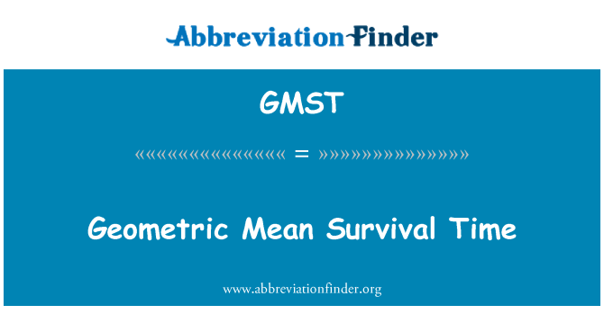 GMST: Geometric Mean Survival Time