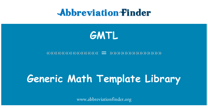 GMTL: Všeobecný matematický knižnice šablón