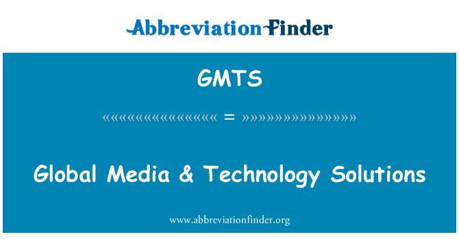 GMTS: Global Media & Technology Solutions