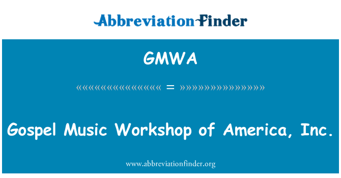 GMWA: Mużika Workshop ta ' l-Amerika, Inc.