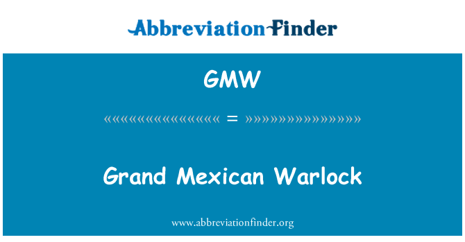GMW: Grand mexické Warlock