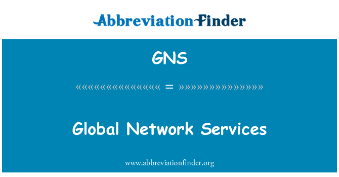 GNS: ग्लोबल नेटवर्क सेवाओं