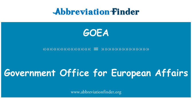 GOEA: यूरोपीय मामलों के लिए सरकार के कार्यालय