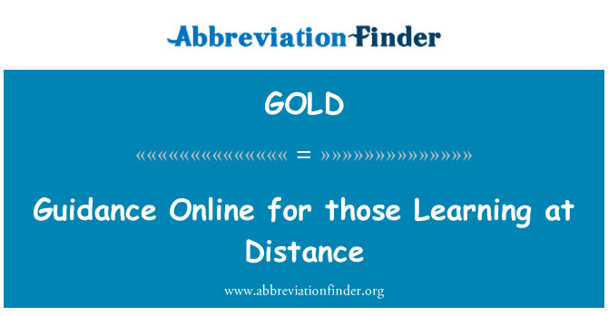 GOLD: Guidance Online for those Learning at Distance