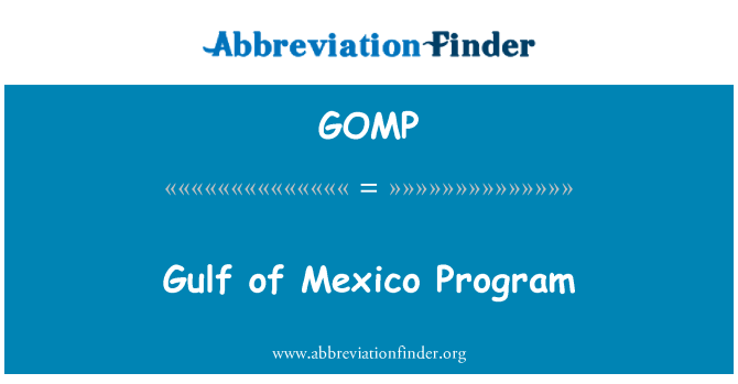 GOMP: Gulf of Mexico Program