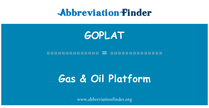 GOPLAT: Nwy & llwyfan olew