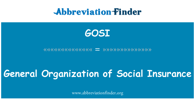 GOSI: General Organization of Social Insurance