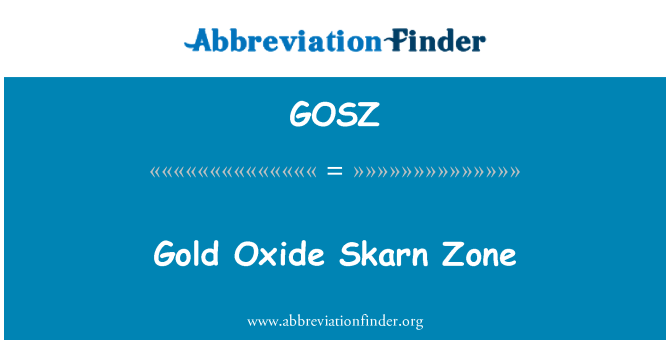 GOSZ: Gold oxid Skarn zóny